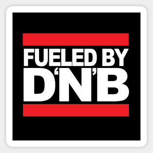 Fueled by DNB ( Original Drum & Bass Massive ) v2 Sticker